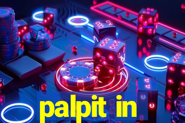 palpit in